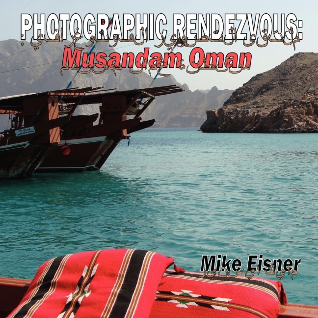 Photographic Rendezvous: Musandam Oman