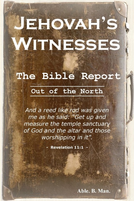 Jehovahs Witnesses - The Bible Report