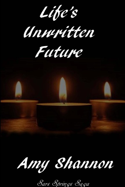 Lifes Unwritten Future