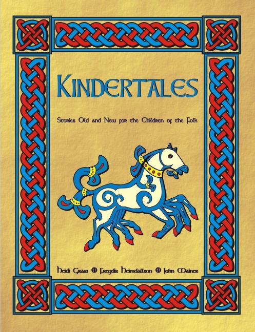 Kindertales: Stories Old and New for the Children of the Folk