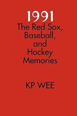 1991: The Red Sox, Baseball, and Hockey Memories