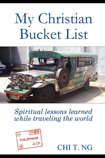 My Christian Bucket List: Spiritual lessons learned while traveling the world