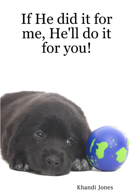If He did it for me, Hell do it for you!