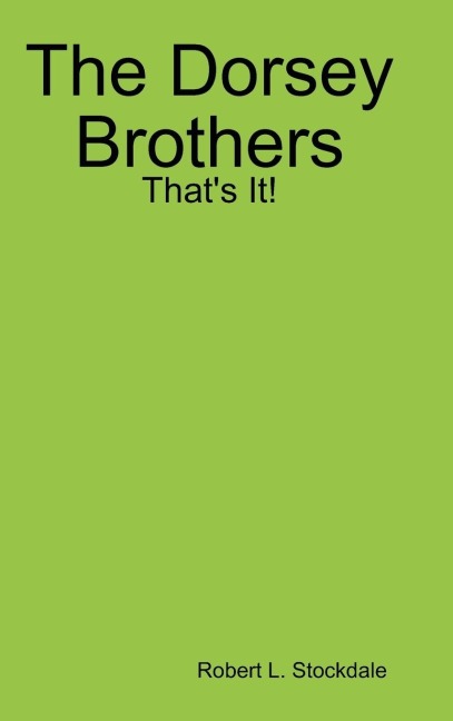The Dorsey Brothers: Thats It!