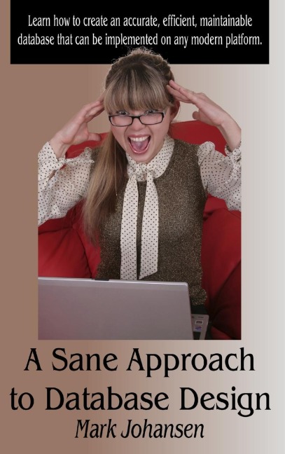 A Sane Approach to Database Design