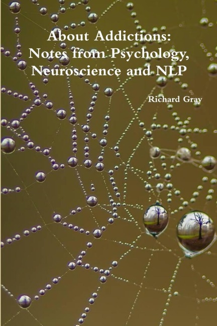 About Addictions: Notes from Psychology, Neuroscience and NLP
