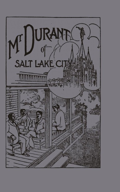 Mr. Durant of Salt Lake City: that Mormon