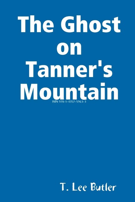 The Ghost on Tanners Mountain