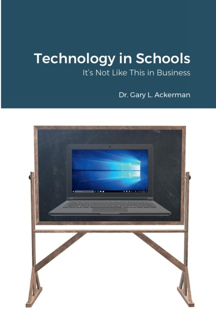 Technology in Schools: Its Not Like This in Business