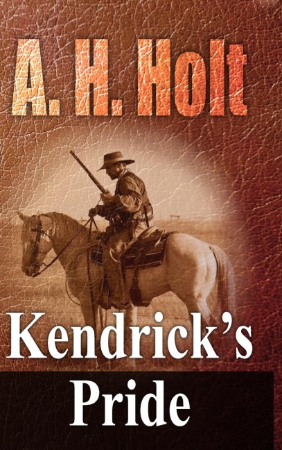Kendricks Pride: Second Book in The Kendrick Family Story