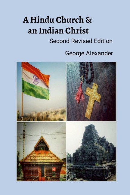 A Hindu Church And An Indian Christ: The Rejection of Syrian Christian Identity & The Quest for a Judeo-Dravidian Bhartiya Malankara Nasrani Identity