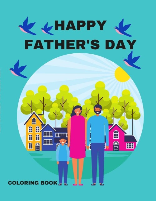 HAPPY FATHERS DAY: A COLORING BOOK