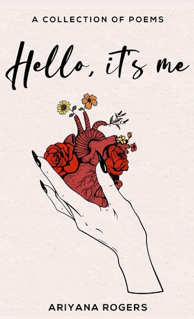 Hello, its Me: A Collection of Poems