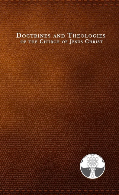 Doctrines and Theologies of the Church of Jesus Christ: Book of the Law of the Lord, General Smiths Views of the Powers & Policy of the Government of the United States, Theology of the Church of Christ, Excerpt from Epistles of the Saints, A Vision of th