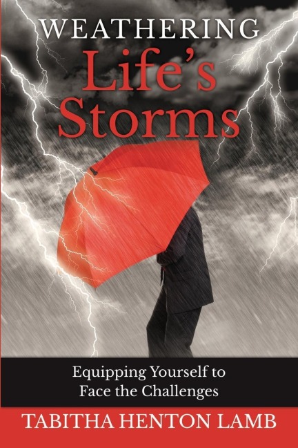 Weathering Lifes Storms: Equipping Yourself to Face the Challenges