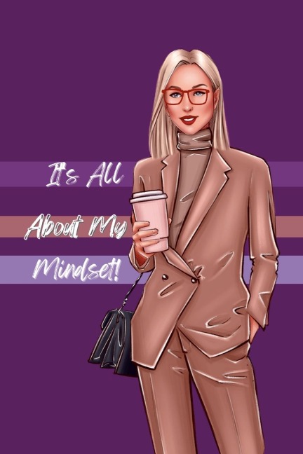 Its All About My Mindset!: Your Mindset