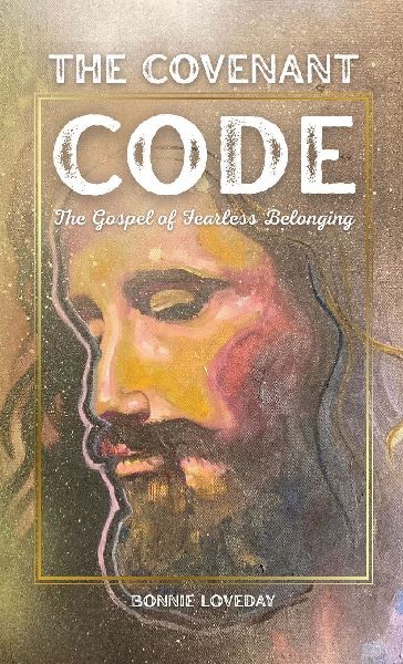 The Covenant Code: The Gospel of Fearless Belonging