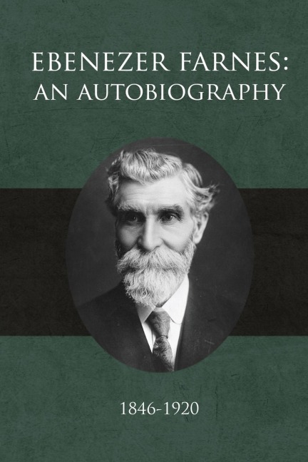 Ebenezer Farnes: An Autobiography