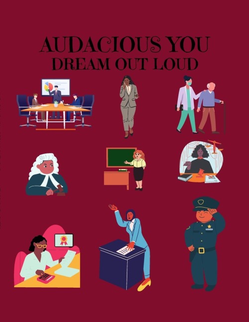 AUDACIOUS YOU: DREAM OUT LOUD: A COLORING BOOK