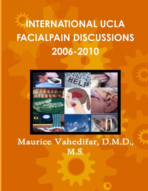 INTERNATIONAL UCLA FACIALPAIN DISCUSSIONS 2006-2010