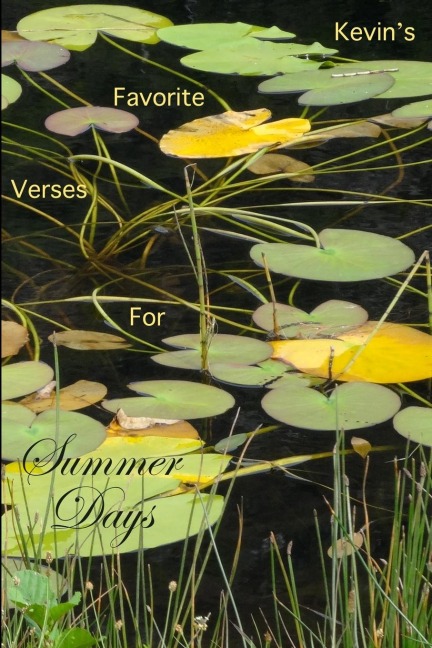 Kevins Favorite Verses For Summer Days