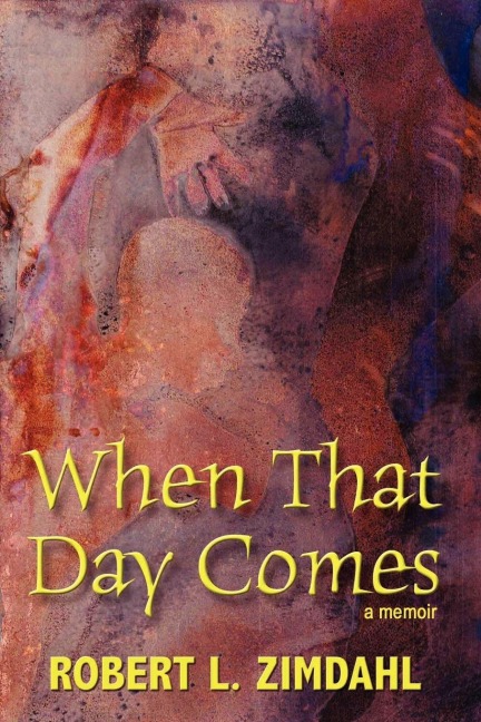When That Day Comes: A Memoir
