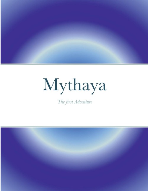Mythaya: The First Adventure