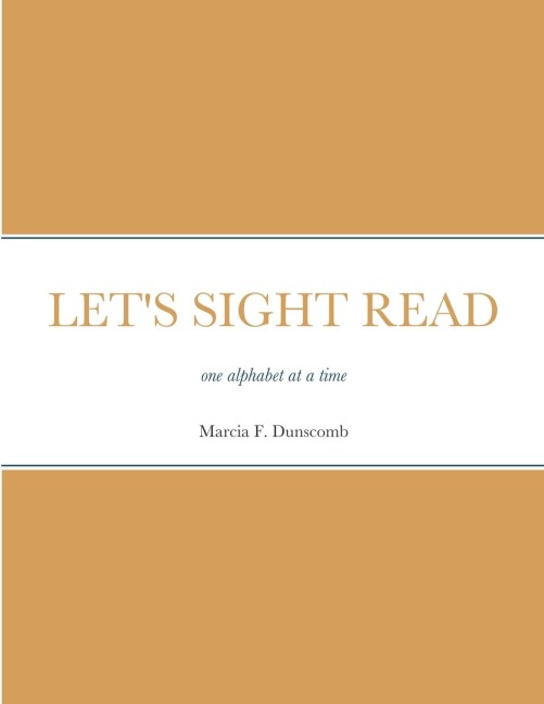 LETS SIGHT READ: one alphabet at a time