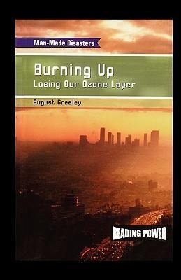 Burning Up: Losing Our Ozone Layer