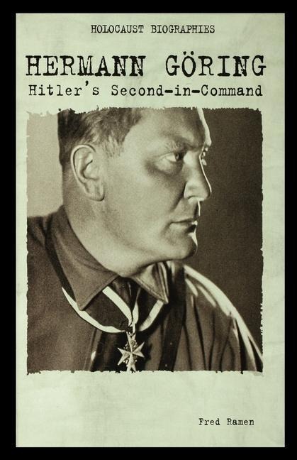Hermann Goring: Hitlers Second-In-Command