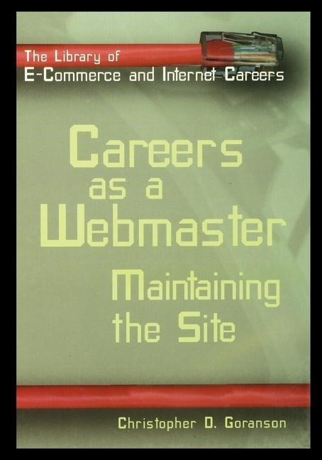 Careers as a Webmaster: Maintaining the Site