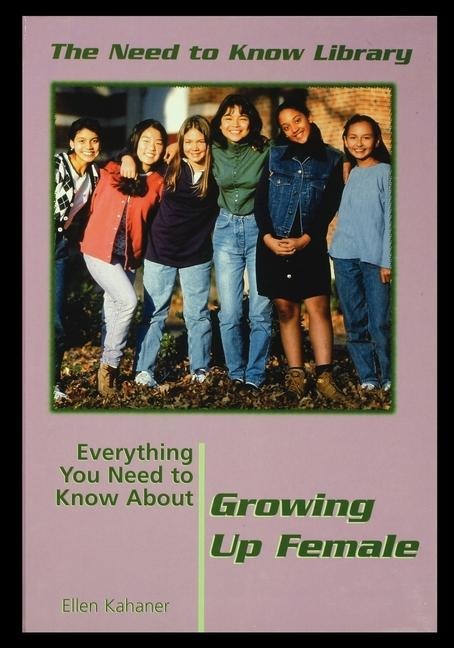 Everything You Need to Know about Growing Up Female
