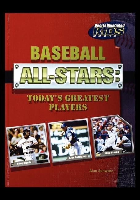 Baseball All-Stars: Todays Greatest Players
