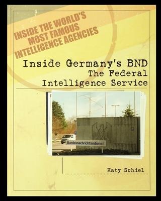 Inside Germanys BND: The Federal Intelligence Service