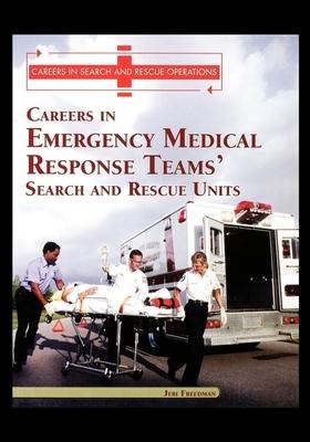 Careers in Emergency Medical Response Teams: Search and Rescue Units