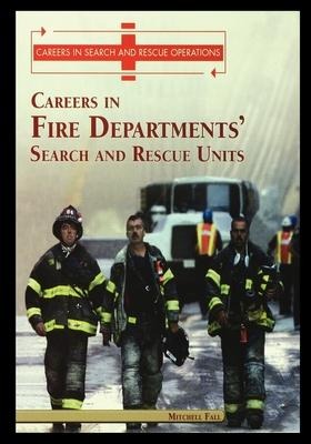 Careers in Fire Departments Search and Rescue Units