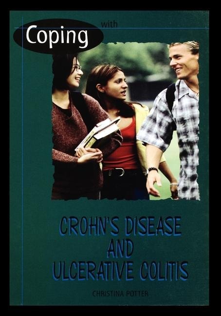 Coping with Crohns Disease and Ulcerative Colitis