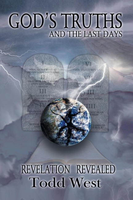 GODS TRUTHS AND THE LAST DAYS: REVELATION REVEALED