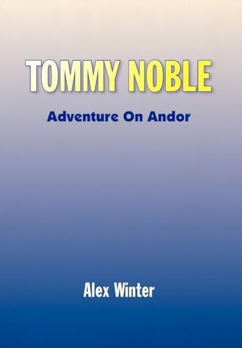 Tommy Noble Adventure on Andor