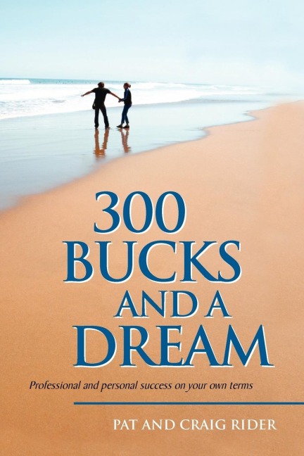 300 Bucks and a Dream