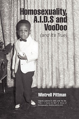Homosexuality, A. I. D. S and VooDoo And It's True