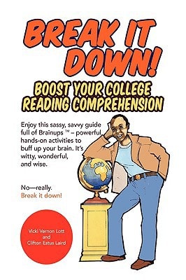 Break It Down! Boost Your College Reading Comprehension
