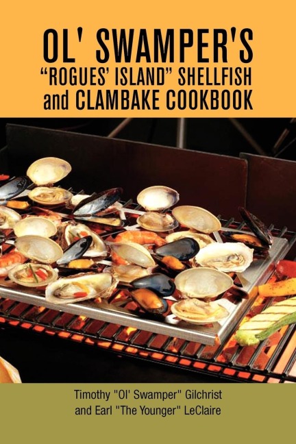 Ol Swampers Rogues Island Shellfish and Clambake Cookbook