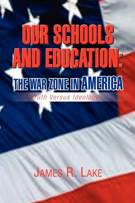 Our Schools and Education: The War Zone in America