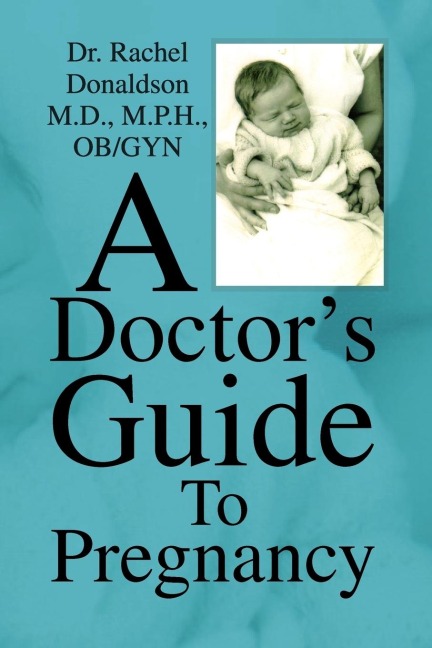 A Doctors Guide to Pregnancy