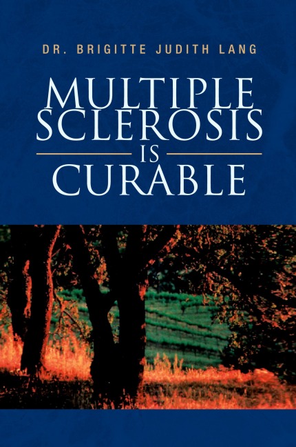 Multiple Sclerosis Is Curable
