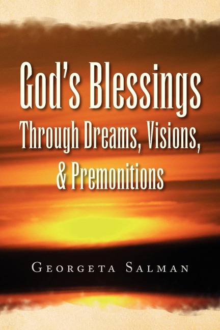 Gods Blessings Through Dreams, Visions, & Premonitions