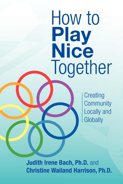 How to Play Nice Together