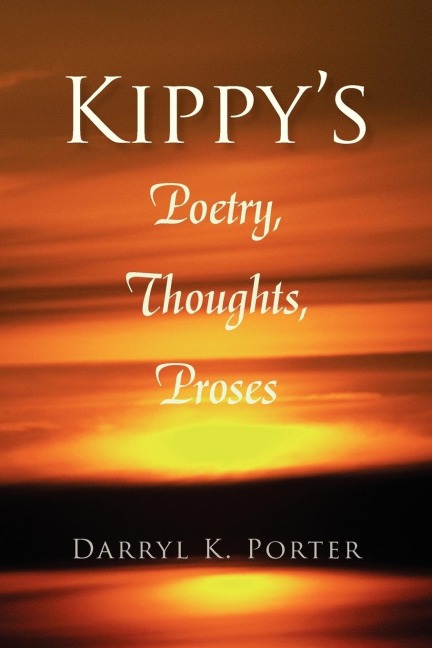 Kippys Poetry, Thoughts, Proses