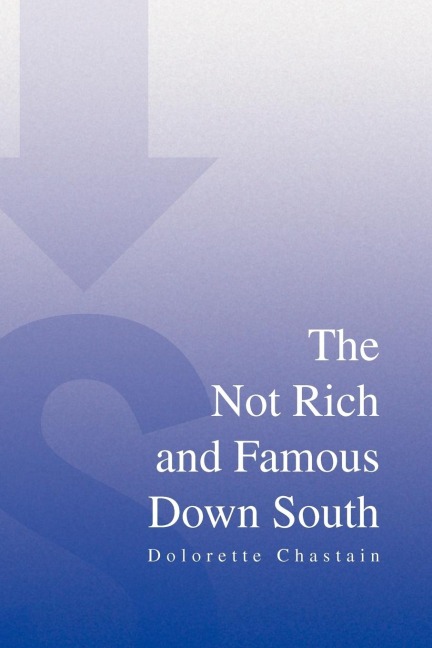 The Not Rich and Famous Down South